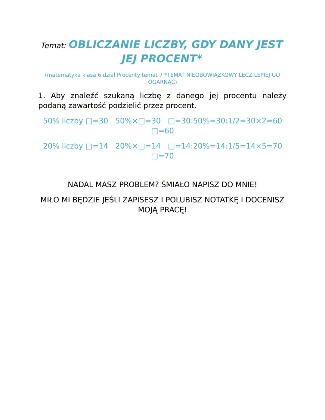 PODSUMOWANIE DZIAŁU
Temat: PROCENTY I UŁAMKI
(matematyka klasa 6 dział Procenty temat 1)
1. Jeden procent danej wielkości to setna część tej