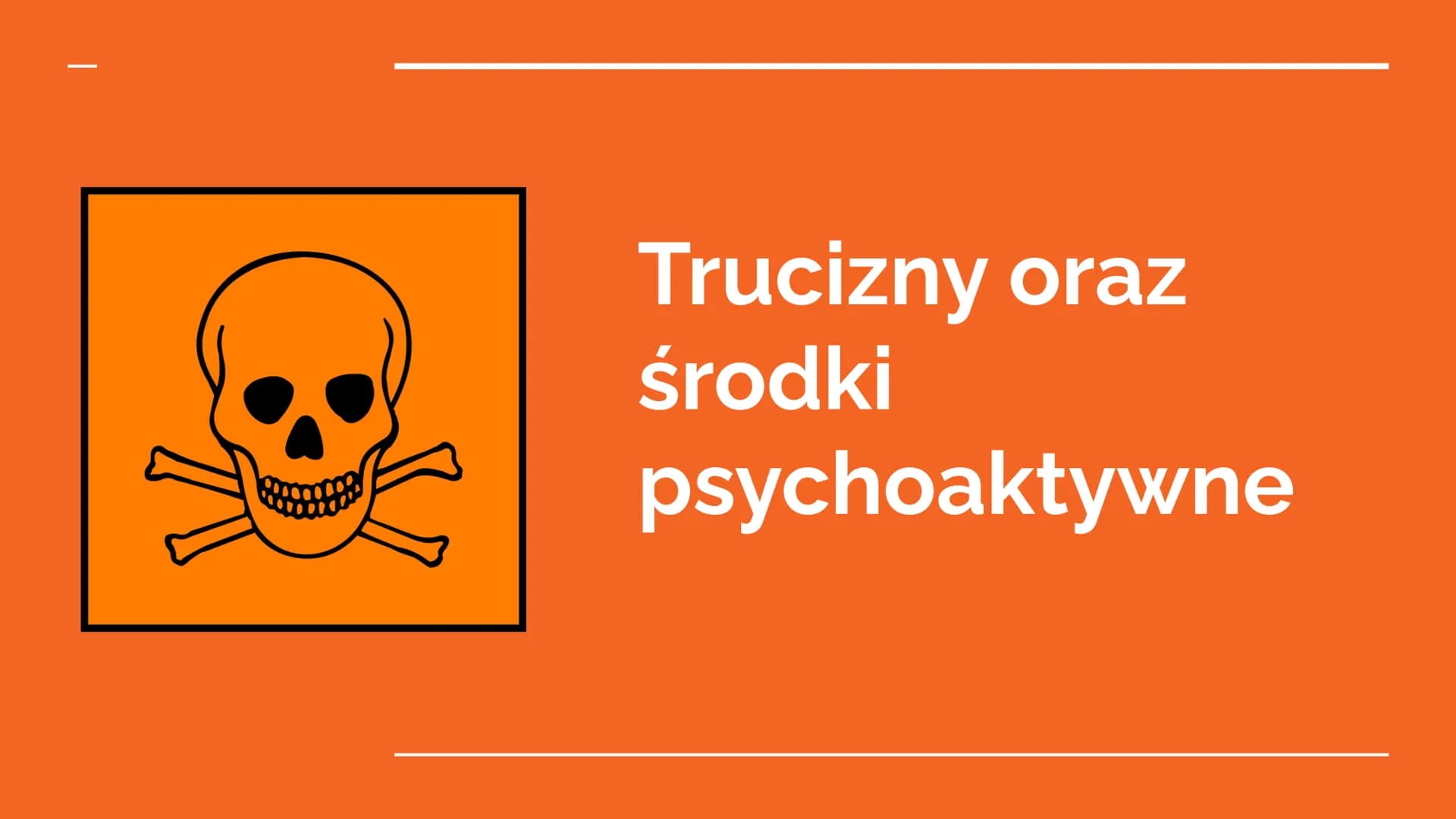 Trucizny oraz
środki
psychoaktywne POISON
Trucizna
substancja organiczna lub nieorganiczna, która po dostaniu się do
organizmu, w stosunkowo