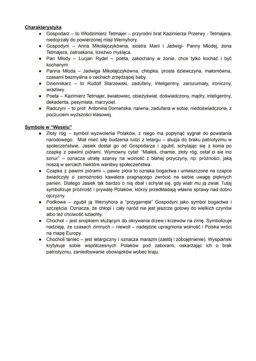 Wesele
Bohaterowie
Bohaterowie realistyczni
● Gospodarz (to Włodzimierz Tetmajer - przyrodni brat Kazimierza Przerwy- Tetmajera),
Gospodyni 