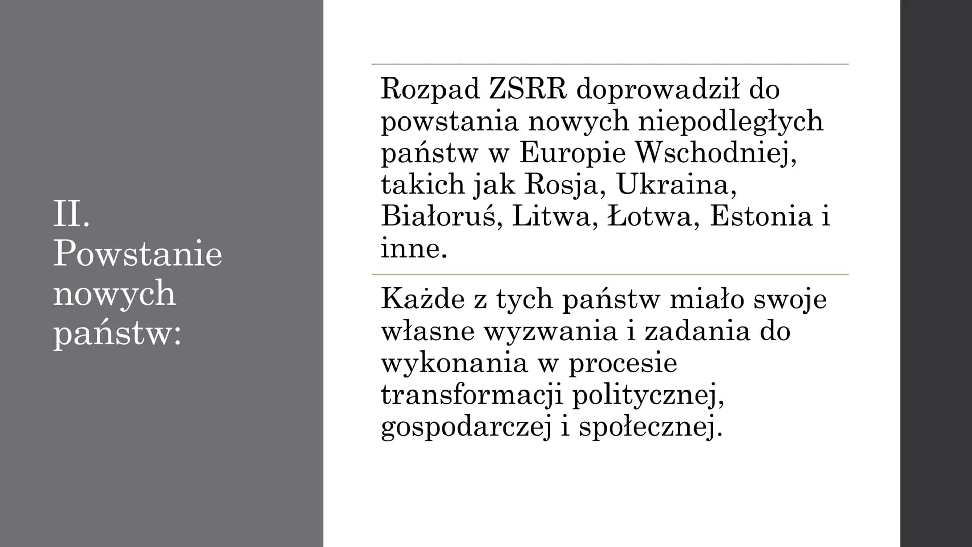 "Europa po rozpadzie
Związku
Socjalistycznych
Republik Radzieckich" Rozpad ZSRR w 1991 roku miał ogromne
konsekwencje dla całego kontynentu
