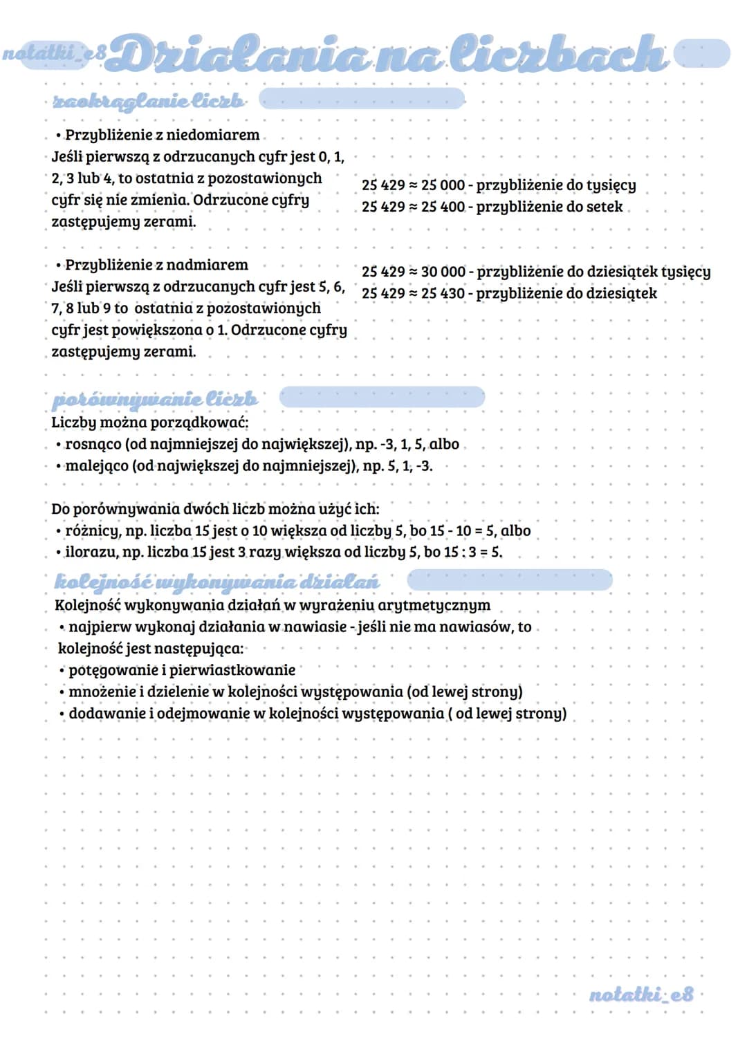 Drialania na liczbach
notatki_e8
zaokraglanie liczb
Przybliżenie z niedomiarem
Jeśli pierwszą z odrzucanych cyfr jest 0, 1,
2,3 lub 4, to os