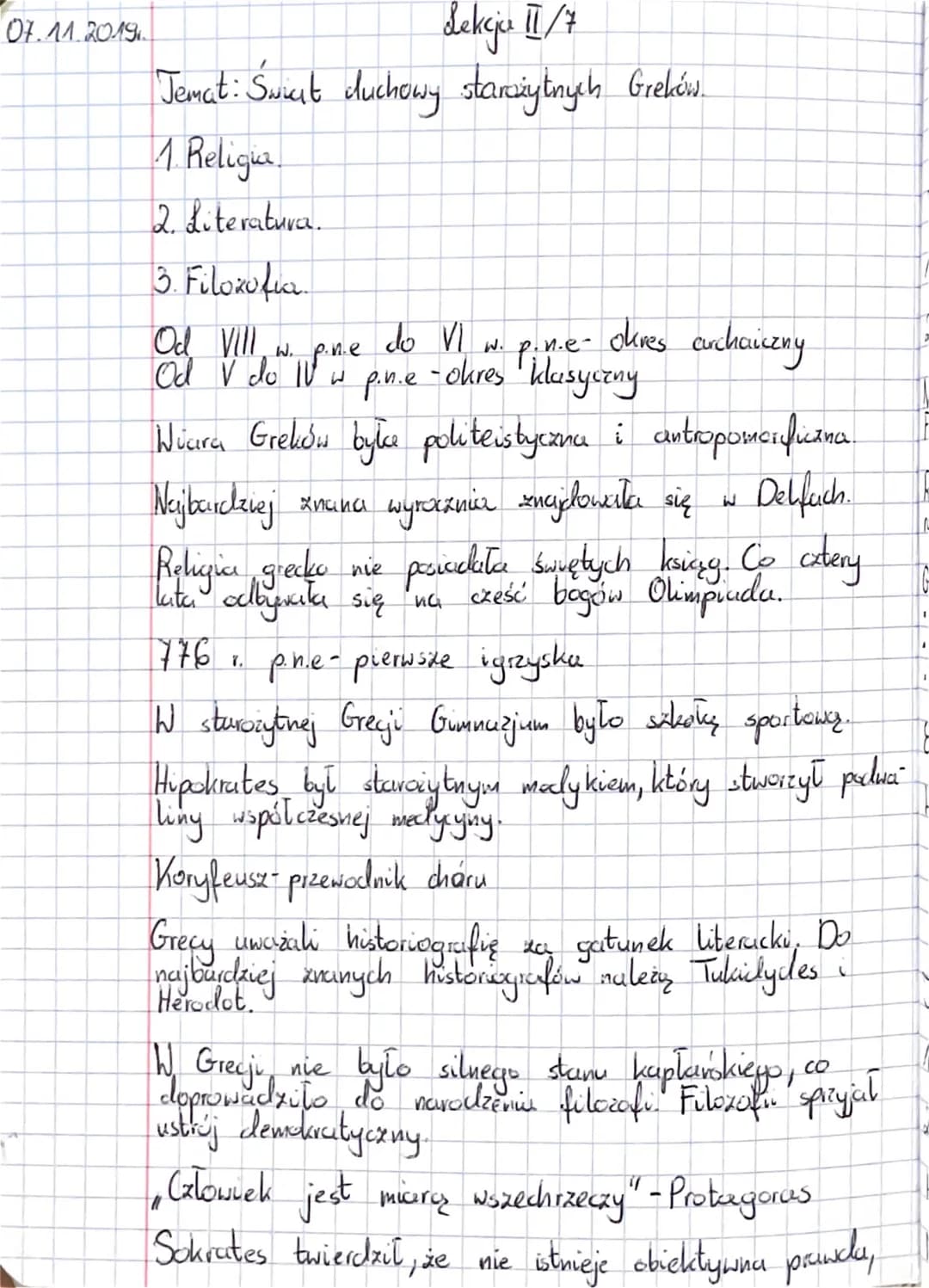 07.11.2019
Lekcju 11/7
Temat: Swiat duchowy starożytnych Greków.
1. Religia
2. Literatura.
3. Filozofia
Od Vill
w. p.n.e- okres archaiczny
w