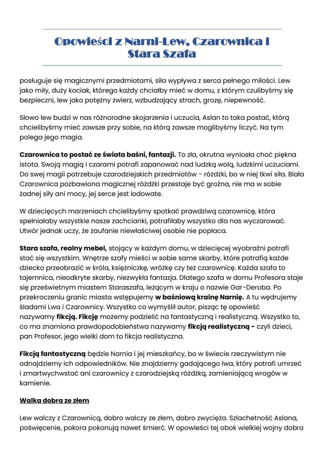 Opowieści z Narni-Lew, Czarownica i
Stara Szafa
Czas i miejsce akcji
W utworze możemy wyróżnić dwie sfery czasowe - realną i fantastyczną. C