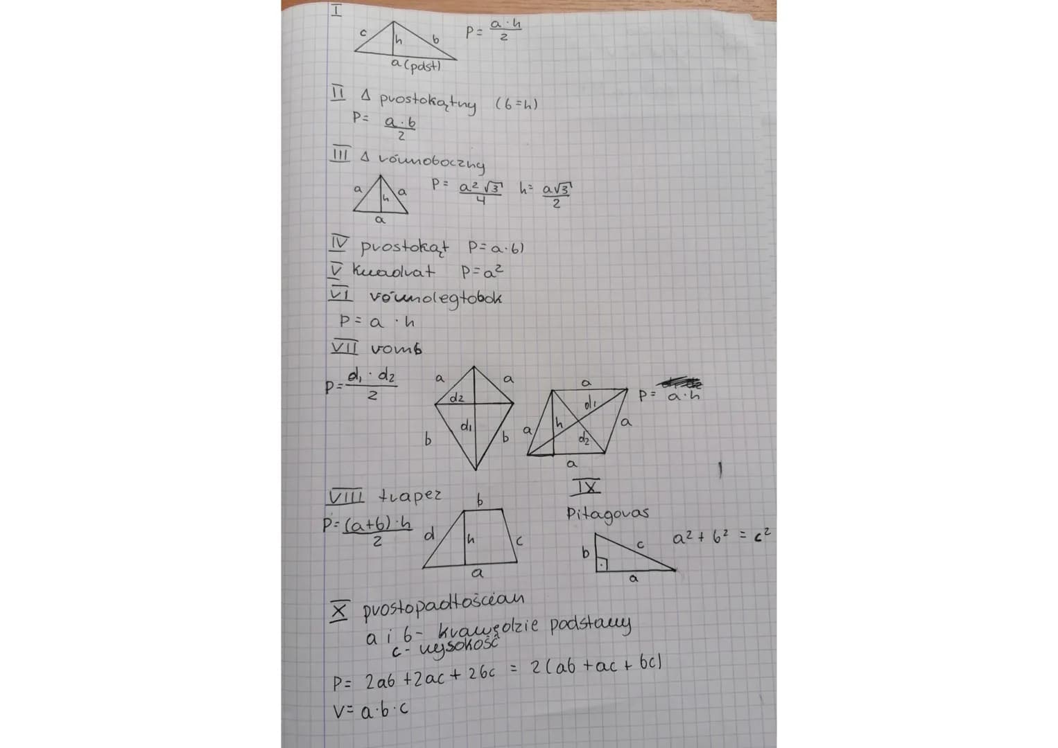 4
Th
p=
a
a (past)
a.b
2
b
4 prostokątny (6=h)
P=
III A vounoboczny
P = a ²
Ma
a
IV
V kuadrat
P=a•h
VII vomb
dl, dz
2
P=
prostokąt Pa⋅6)
P=a