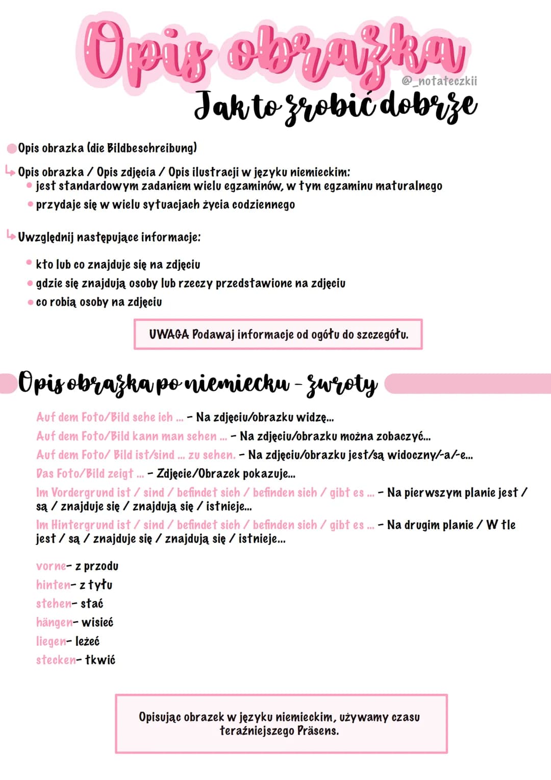 Opis
Opis obrazka (die Bildbeschreibung)
↳ Opis obrazka / Opis zdjęcia / Opis ilustracji w języku niemieckim:
• jest standardowym zadaniem w
