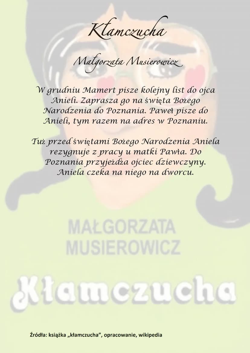 Klamczucha
Małgorzata Masierowicz
Akcja rozpoczyna się w pewien majowy dzień
1977 roku a kończy się w wigilię Bożego
Narodzenia 1977 roku. A