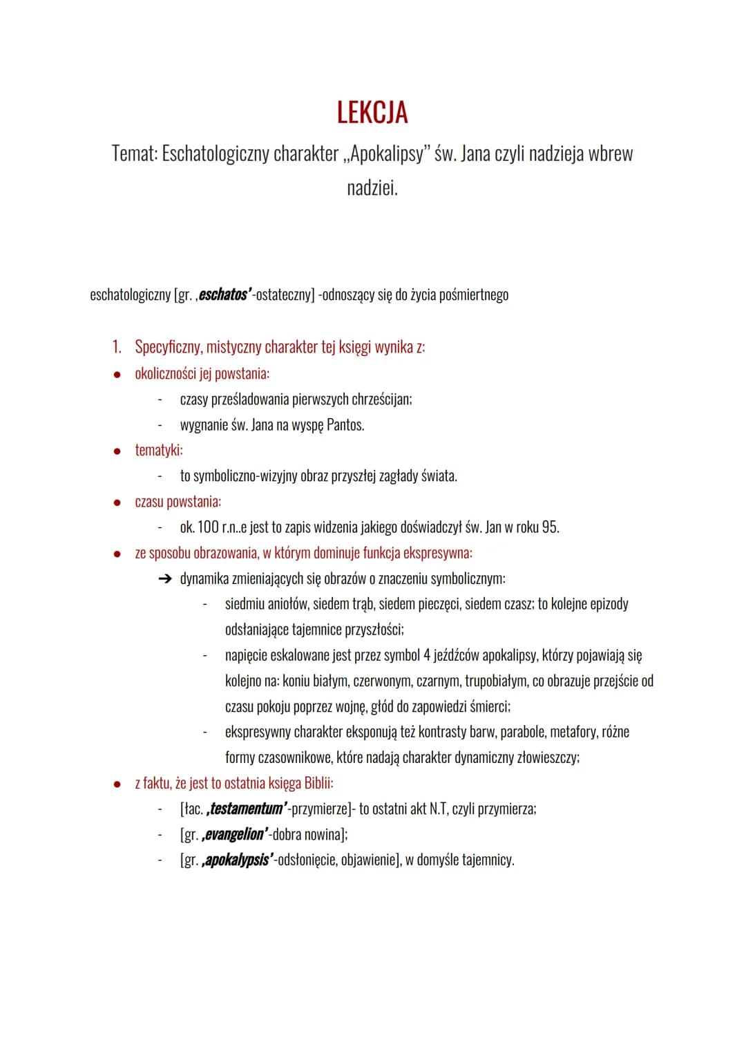 LEKCJA
Temat: Eschatologiczny charakter ,,Apokalipsy" św. Jana czyli nadzieja wbrew
nadziei.
eschatologiczny [gr.,eschatos'-ostateczny] -odn