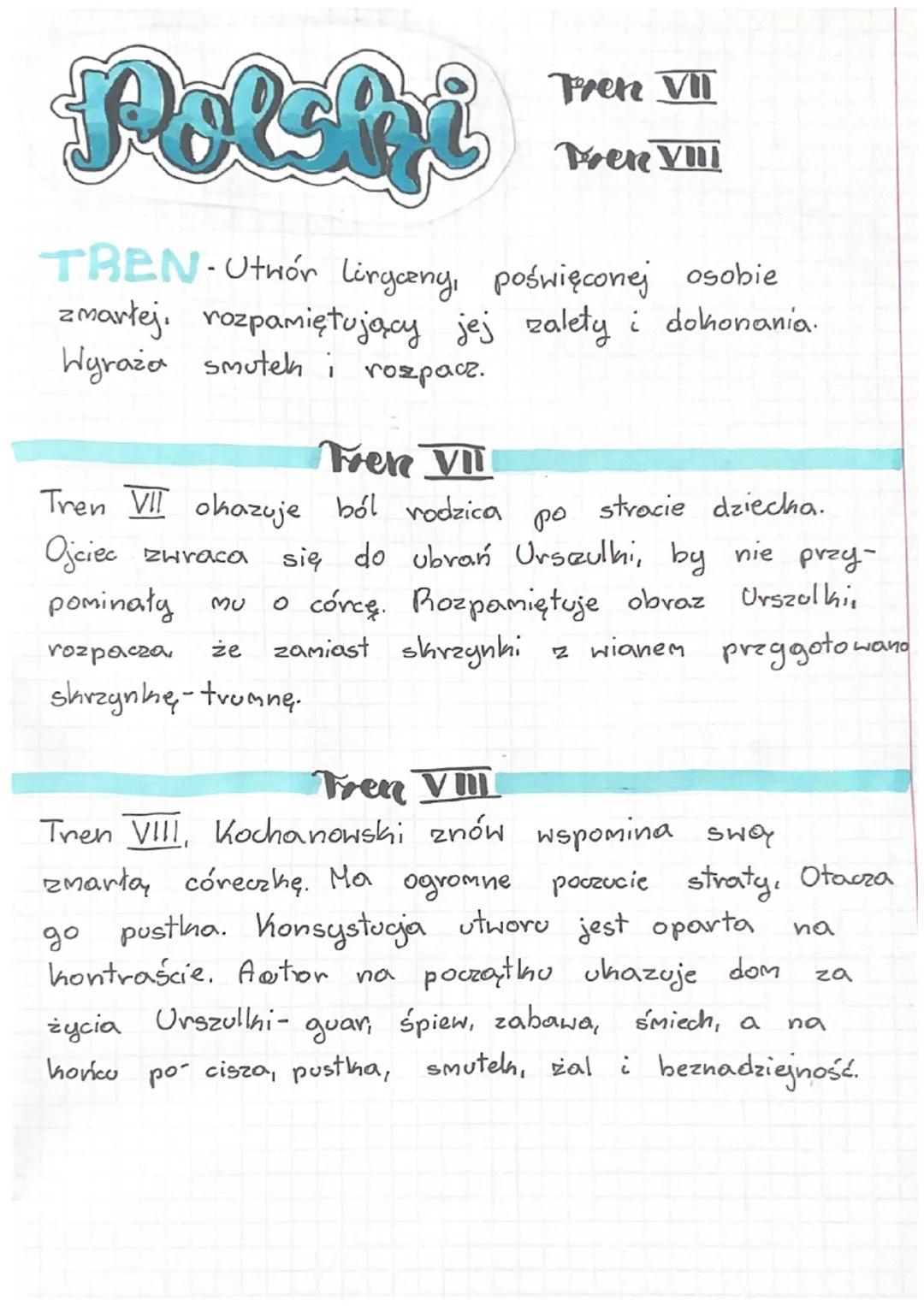Polski
TREN- Utwór lirgceny, poświęconej osobie
zmarłej. rozpamiętujący jej zalety i dokonania.
Wyraża smutek i rozpacz.
Fren VII
Fen VIII
F