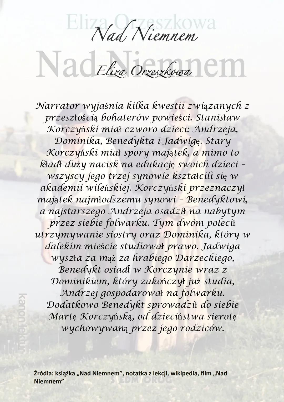 kanon lektur
Eliza Orzeszkowa
Nad Niemnem
SIEDM/OROG kanon lektur
Was
Eli Nad Niemnem a
NadEliza Ononem
Akcja utworu rozgrywa się na Litwie 