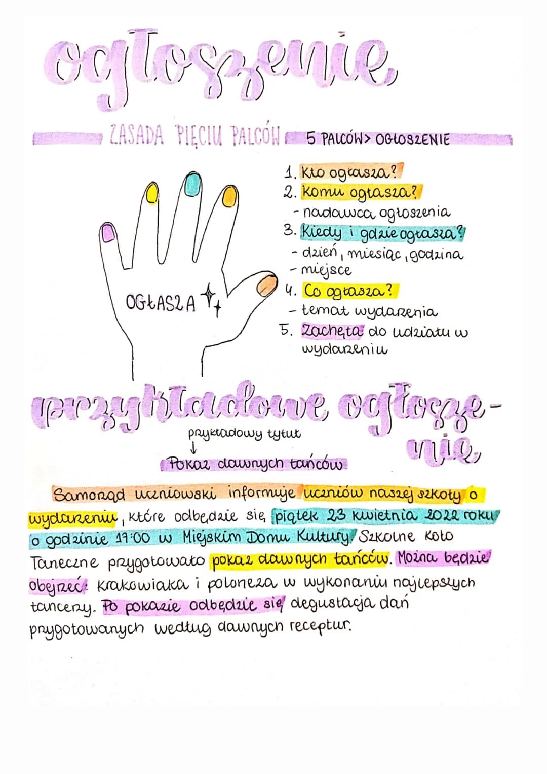 ogłoszenie
ZASADA PIĘCIU PALCÓN 5 PALCÓW OGŁOSZENIE
1. Kto ogłasza?
2. komu ogtasza?
OGŁASZA +
- nadawca ogłoszenia
3. Kiedy i gdzie ogłasza