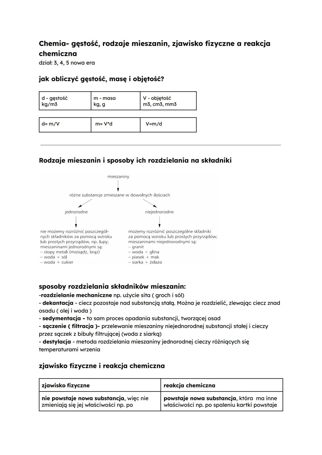 Chemia- gęstość, rodzaje mieszanin, zjawisko fizyczne a reakcja
chemiczna
dział: 3, 4, 5 nowa era
jak obliczyć gęstość, masę i objętość?
d -