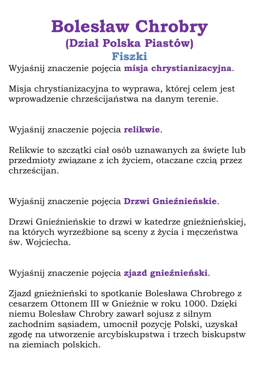Bolesław Chrobry
(Dział Polska Piastów)
Fiszki
Wyjaśnij znaczenie pojęcia misja chrystianizacyjna.
Misja chrystianizacyjna to wyprawa, które