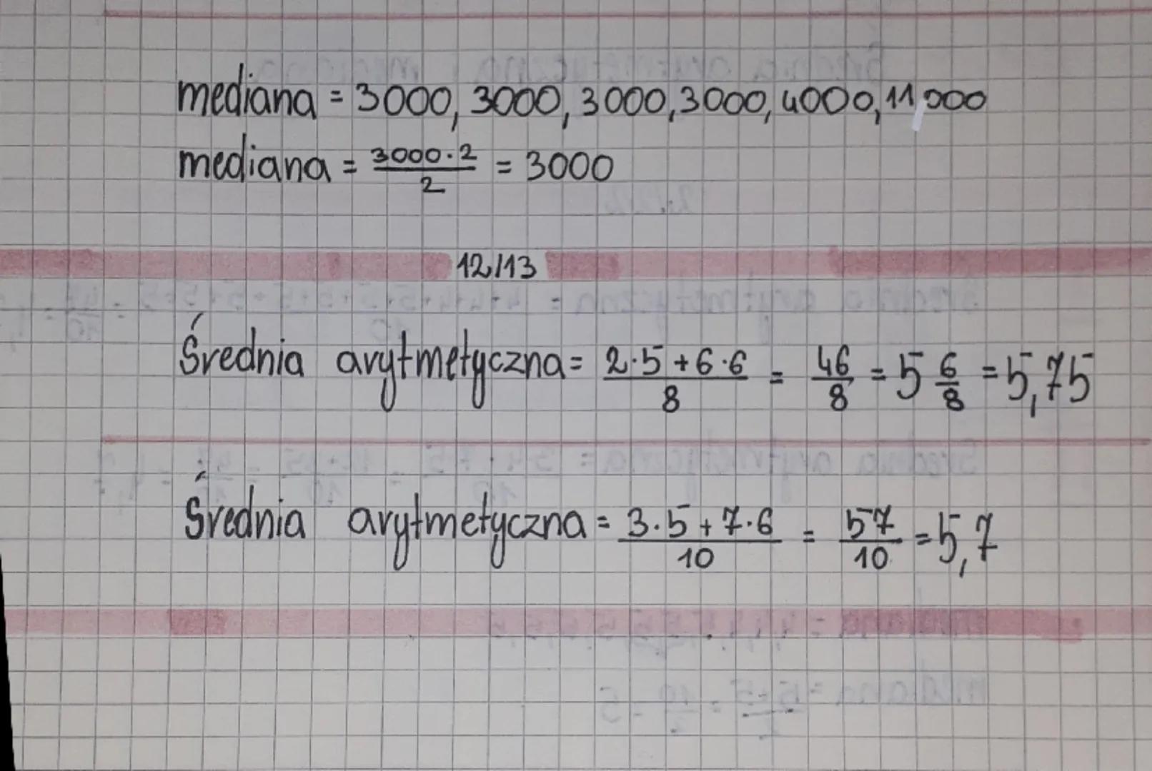 2
TEMAT : Srednia
arytmetyczna i
mediana
2122
Średnia arytmetyczna = 4+4 +4 +5 +5 +5 +5 +5 +5 +5 = 48 = 4,7
Średnia arytmetyczna = 3.4+7.5 -