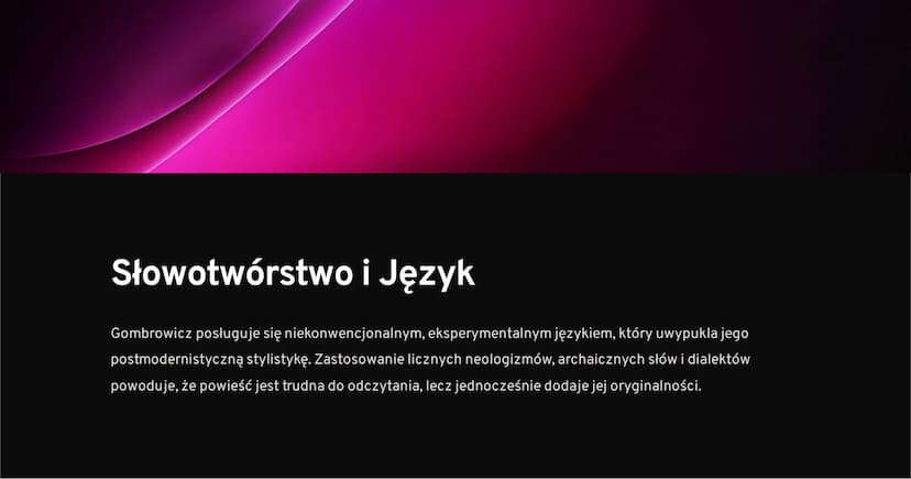"Ferdydurke"
Powieść Witolda Gombrowicza, opisująca historię młodego człowieka,
którego życie zostaje zakłócone przez nagłe nawiedzenie prze