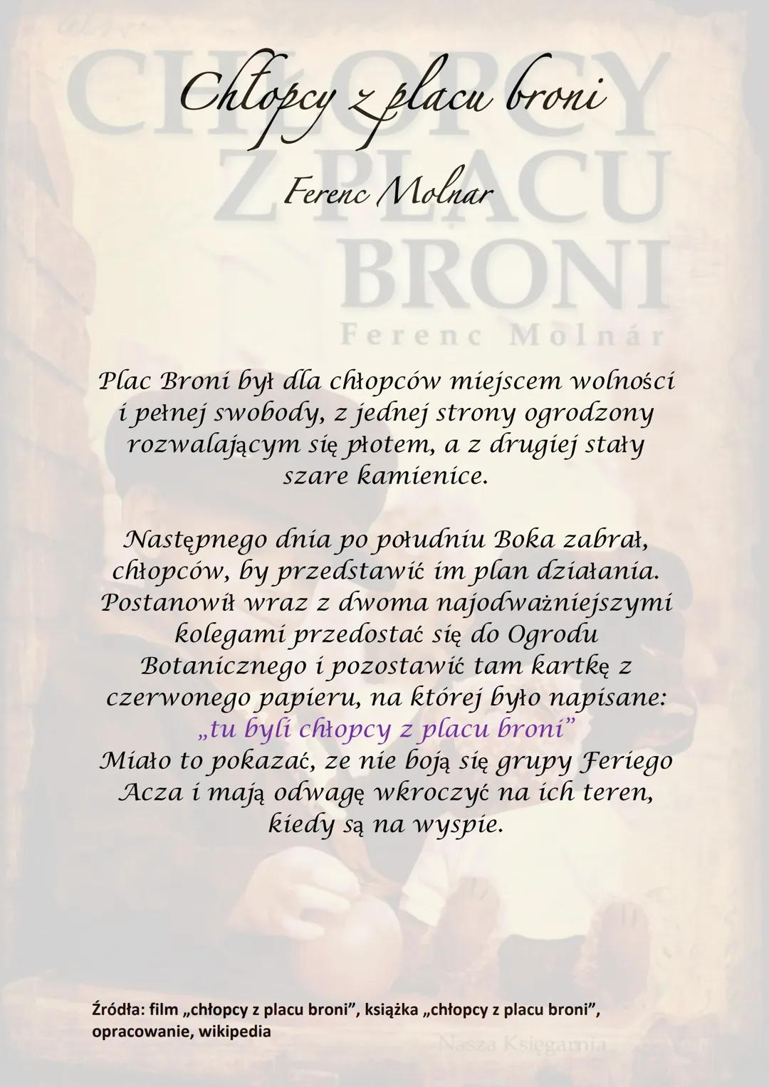# CHŁOPCY
# Z PLACU
# BRONI
## Ferenc Molnár

Nasza Księgarnia # Chłopcy z placu broni

Z Ferne Molnar CU

BRONI

Ferenc Molnár

Akcja książ