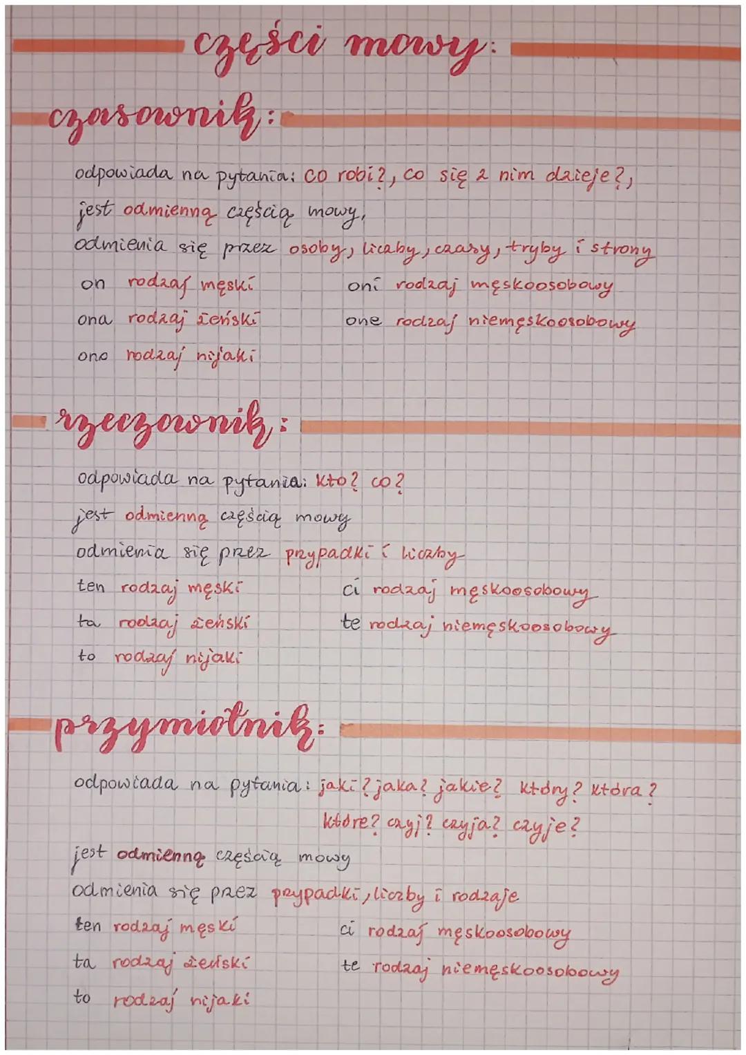części mowy.
czasownik:
odpowiada na pytania: Co robi?, co się 2 nim dzieje?
jest odmienną częścią mowy.
odmienia się przez osoby, licaby, c