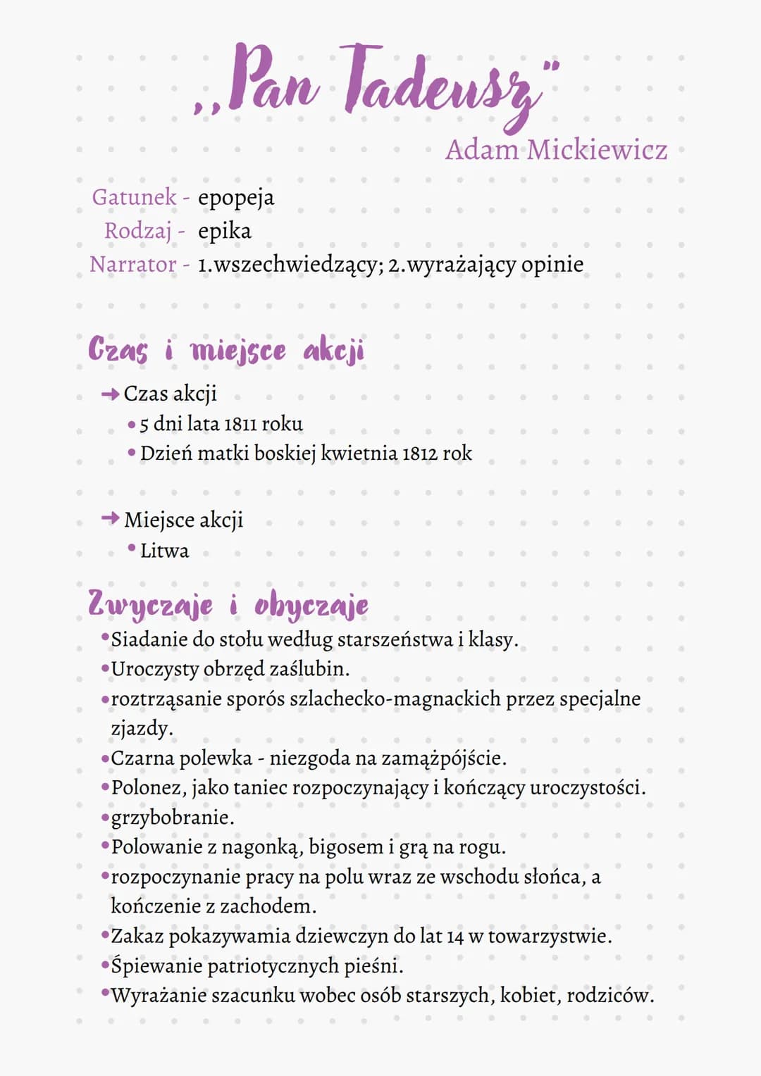 Pan Tadeusz
O
Gatunek - epopeja
Rodzaj - epika
Narrator - 1.wszechwiedzący; 2.wyrażający opinie
Miejsce akcji
• Litwa
Adam Mickiewicz
Czas i