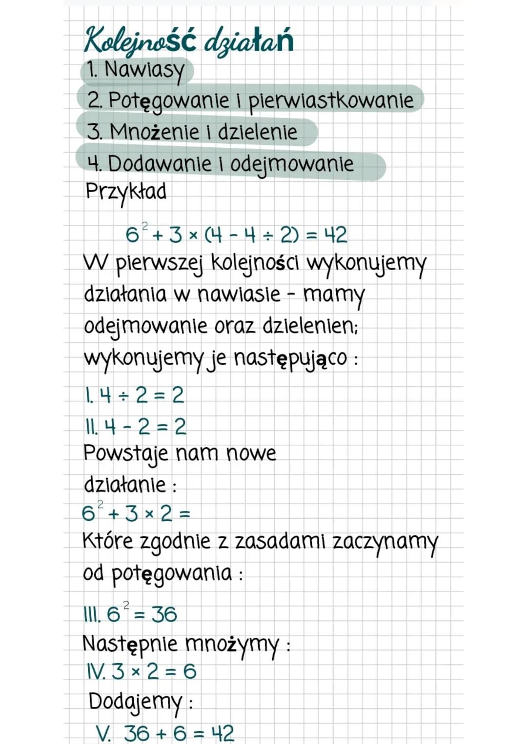 Kolejność działań
1. Nawiasy
2. Potęgowanie i pierwiastkowanie
3. Mnożenie i dzielenie
4. Dodawanie i odejmowanie
Przykład
2
6 +3× (4-4 ÷ 2)