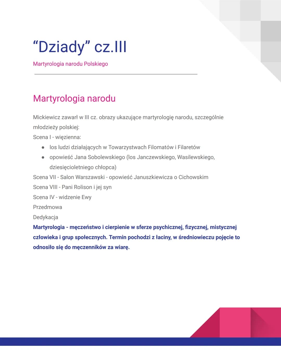 "Dziady" cz.lll
Martyrologia narodu Polskiego
Martyrologia narodu
Mickiewicz zawarł w III cz. obrazy ukazujące martyrologię narodu, szczegól