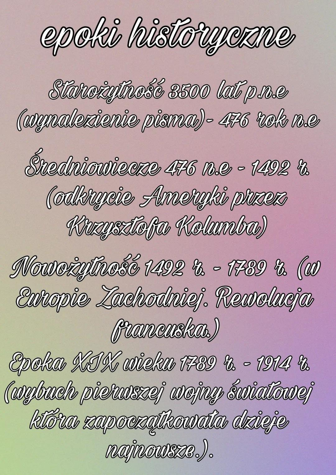 epoki historyczne
Starożythość 3500 lat pne
(wynalezienie pisma) - 476 rok n.e
Średniowiecze 476 n.o - 1492 t
(odkrycie Ameryki przez
Krzysz