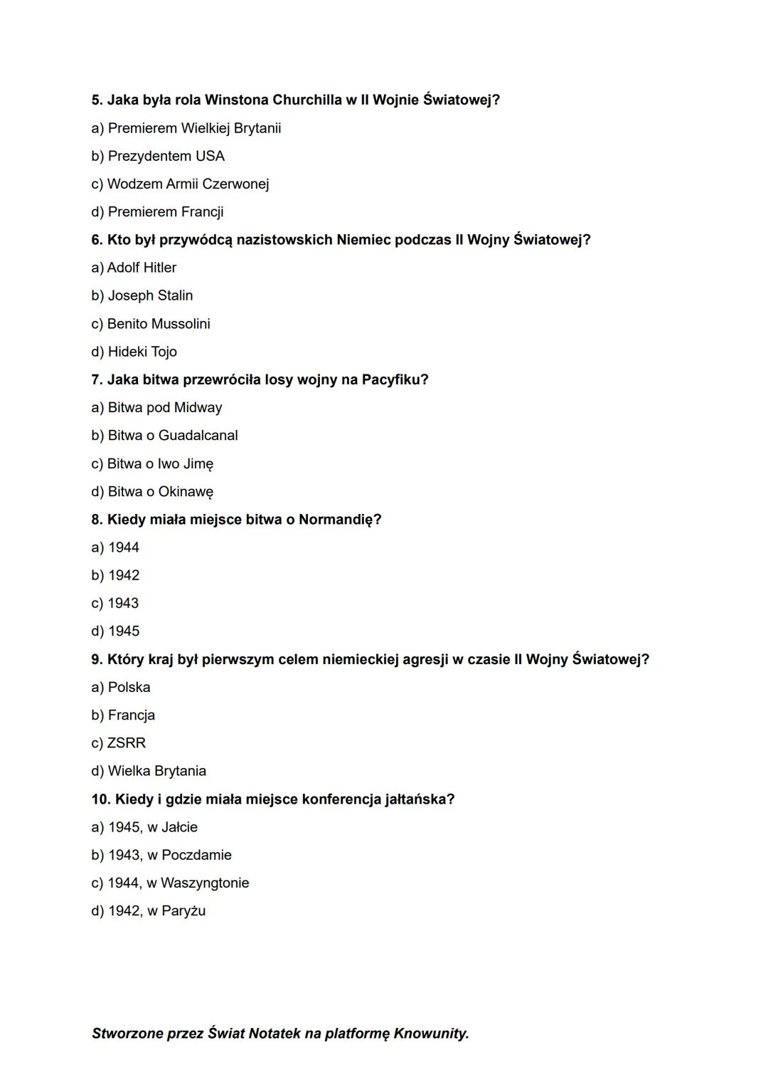 TEMAT QUIZU
PRZEDMIOT
KLASY
AUTOR
II Wojna Światowa
Historia
1, 2, 3 (szkoła średnia)
Świat Notatek
1. Kiedy rozpoczęła się II Wojna Światow