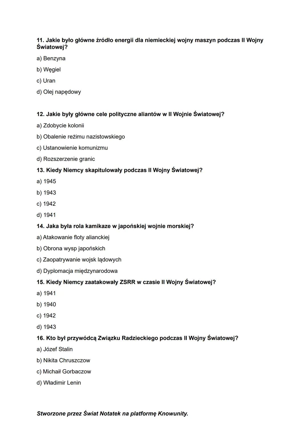 TEMAT QUIZU
PRZEDMIOT
KLASY
AUTOR
II Wojna Światowa
Historia
1, 2, 3 (szkoła średnia)
Świat Notatek
1. Kiedy rozpoczęła się II Wojna Światow