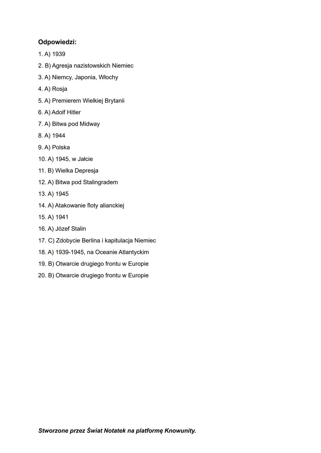TEMAT QUIZU
PRZEDMIOT
KLASY
AUTOR
II Wojna Światowa
Historia
1, 2, 3 (szkoła średnia)
Świat Notatek
1. Kiedy rozpoczęła się II Wojna Światow