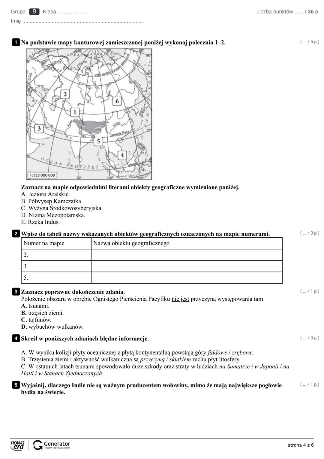 Grupa A Klasa
Imię
1 Na podstawie mapy konturowej zamieszczonej poniżej wykonaj polecenia 1-2.
3
B. Półwysep Indochiński.
C. Jangcy.
1.
4.
1
