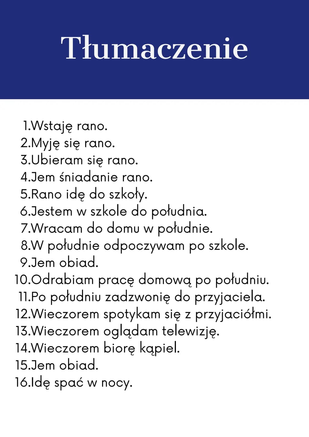 Czynności życia
codziennego
1.Ich stehe am Morgen auf.
2.Ich wäscht mich am Morgen.
3.Ich ziehe mich am Morgen an.
4.1ch esse das Frühstück 