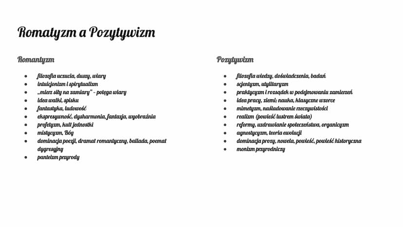 Pozytywizm Epoka
Pozytywizm całkiem przeciwstawił się romantycznym
namiętnościom i zrywom narodowym. Zamiast poezji, uczuć, intuicji
i geniu