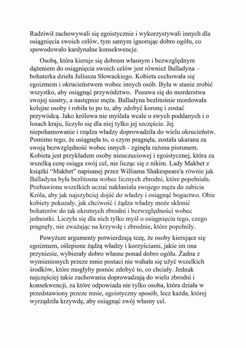 ROZPRAWKA
Dobro własne czy dobro ogółu? Czym się kierują i co
wybierają bohaterowie? - Potop, Balladyna, Makbet
Ludzie niezależnie od status