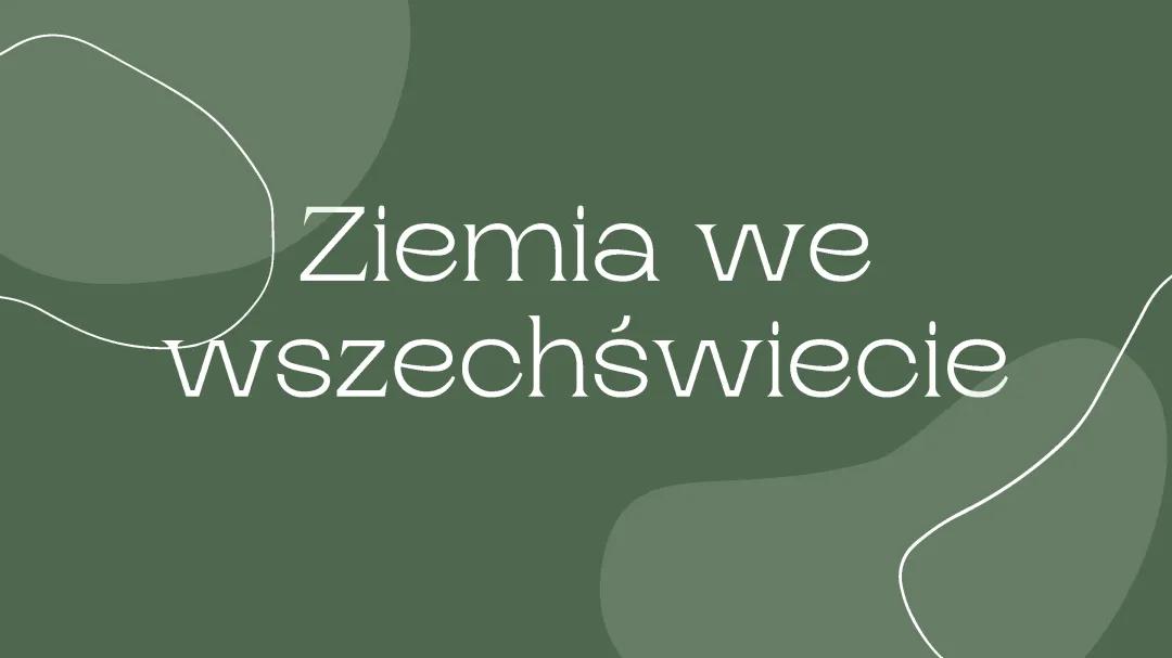 Ziemia w Układzie Słonecznym i We Wszechświecie