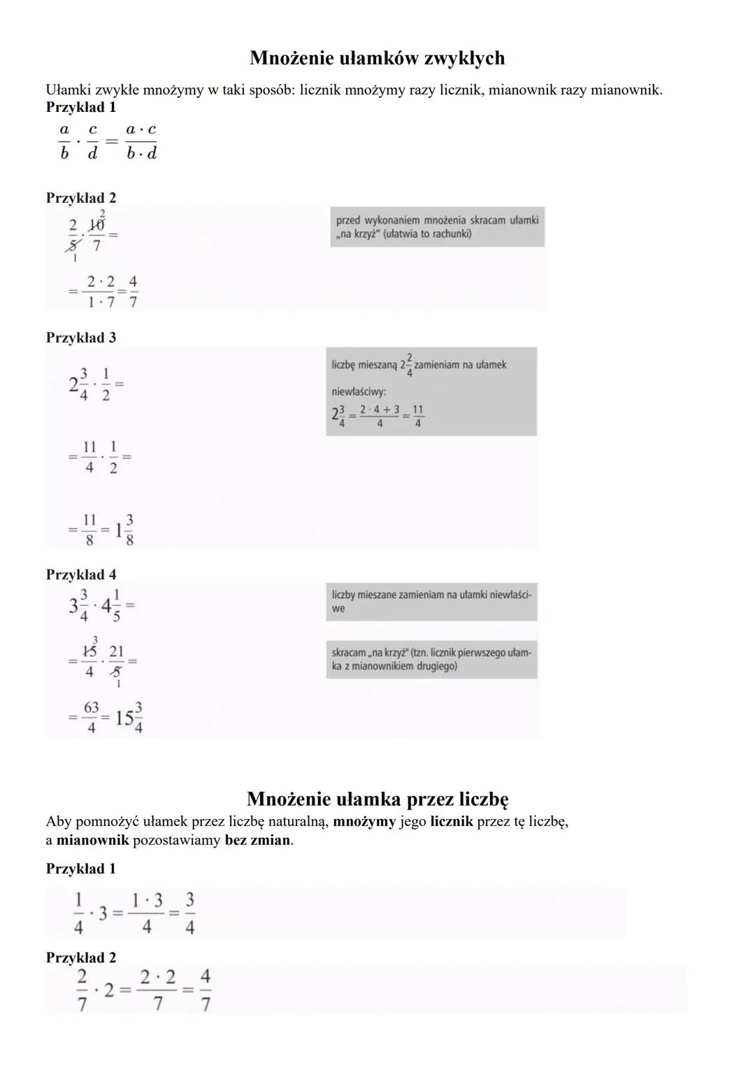 Mnożenie ułamków zwykłych
Ułamki zwykłe mnożymy w taki sposób: licznik mnożymy razy licznik, mianownik razy mianownik.
Przykład 1
a с
b
a c
