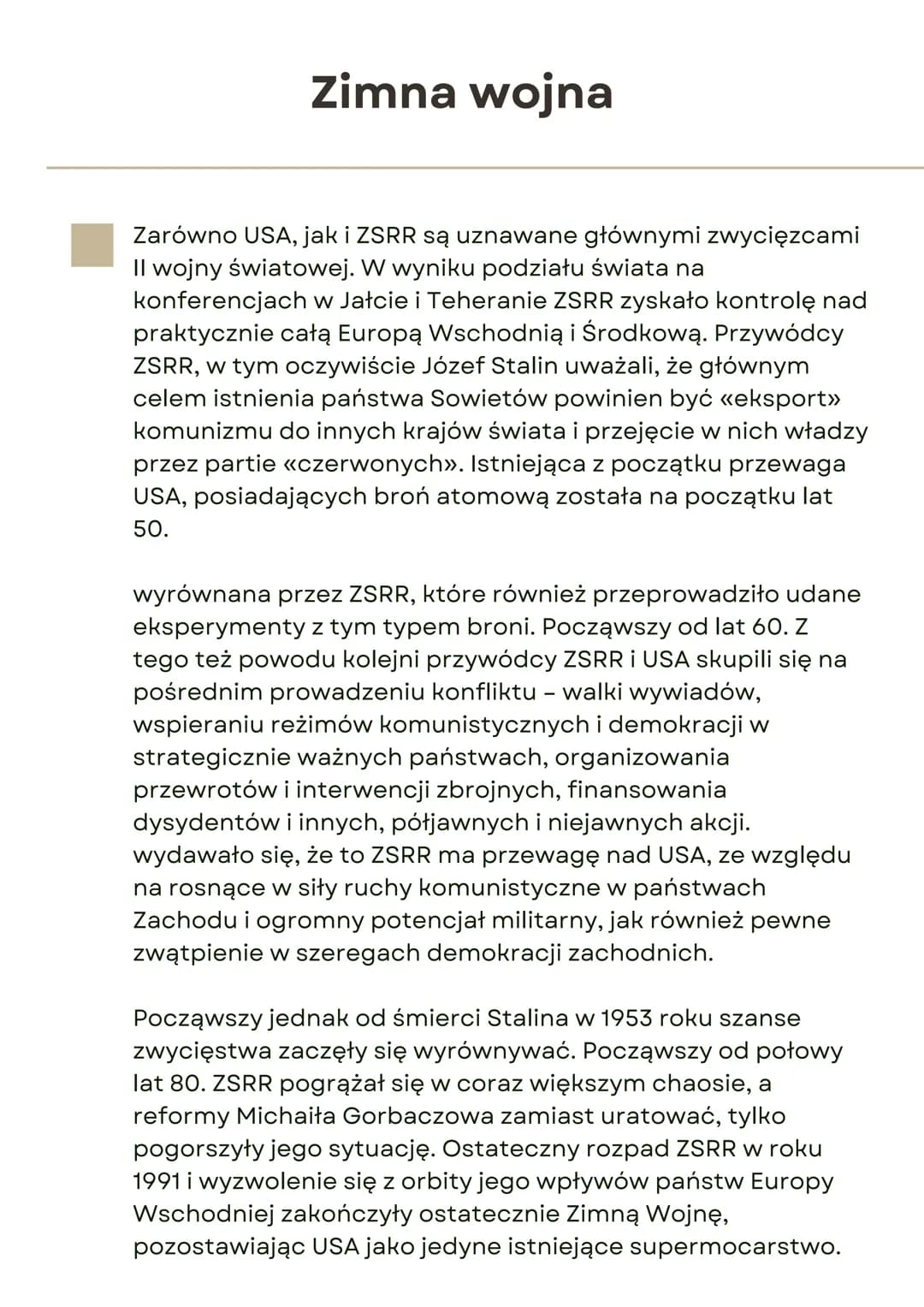 Zimna wojna
Zarówno USA, jak i ZSRR są uznawane głównymi zwycięzcami
Il wojny światowej. W wyniku podziału świata na
konferencjach w Jałcie 