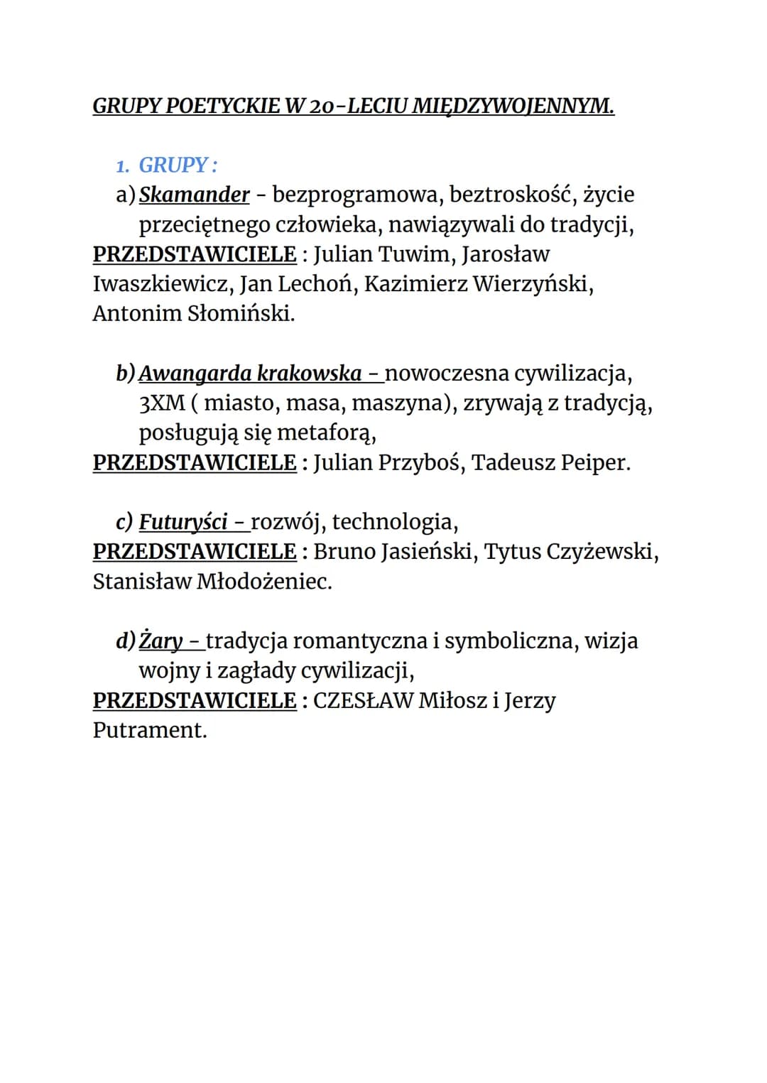 GRUPY POETYCKIE W 20-LECIU MIĘDZYWOJENNYM.
1. GRUPY:
a) Skamander - bezprogramowa, beztroskość, życie
przeciętnego człowieka, nawiązywali do