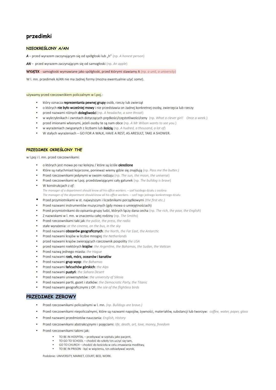 przedimki
NIEOKREŚLONY A/AN
A-przed wyrazem zaczynającym się od spółgłoski lub ,,h" (np. A honest person)
AN- przed wyrazem zaczynającym się