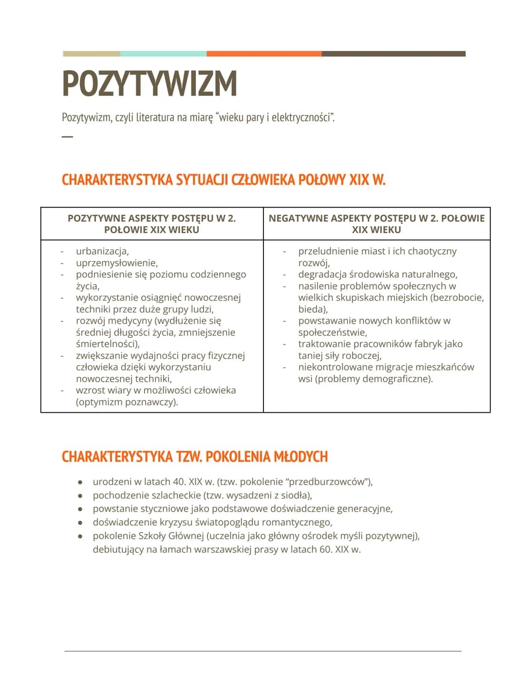 POZYTYWIZM
Pozytywizm, czyli literatura na miarę “wieku pary i elektryczności".
CHARAKTERYSTYKA SYTUACJI CZŁOWIEKA POŁOWY XIX W.
POZYTYWNE A