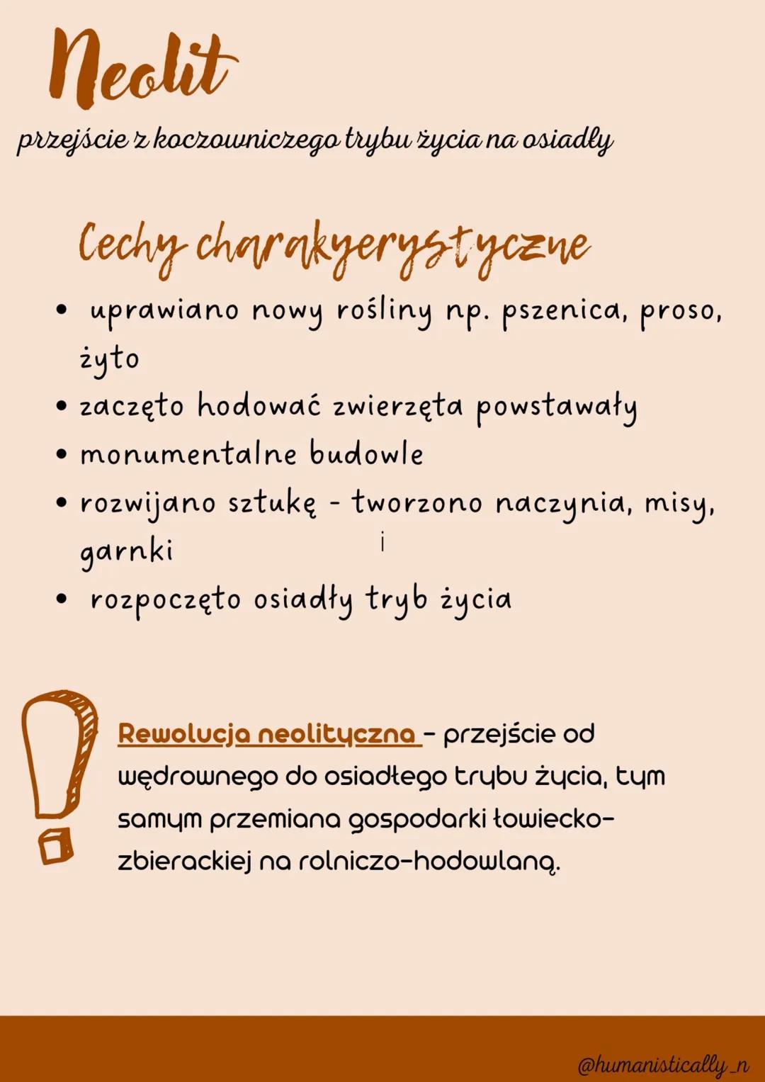 Neolit
przejście z koczowniczego trybu życia na osiadły
Cechy charakyerystyczne
uprawiano nowy rośliny np. pszenica, proso,
żyto
zaczęto hod