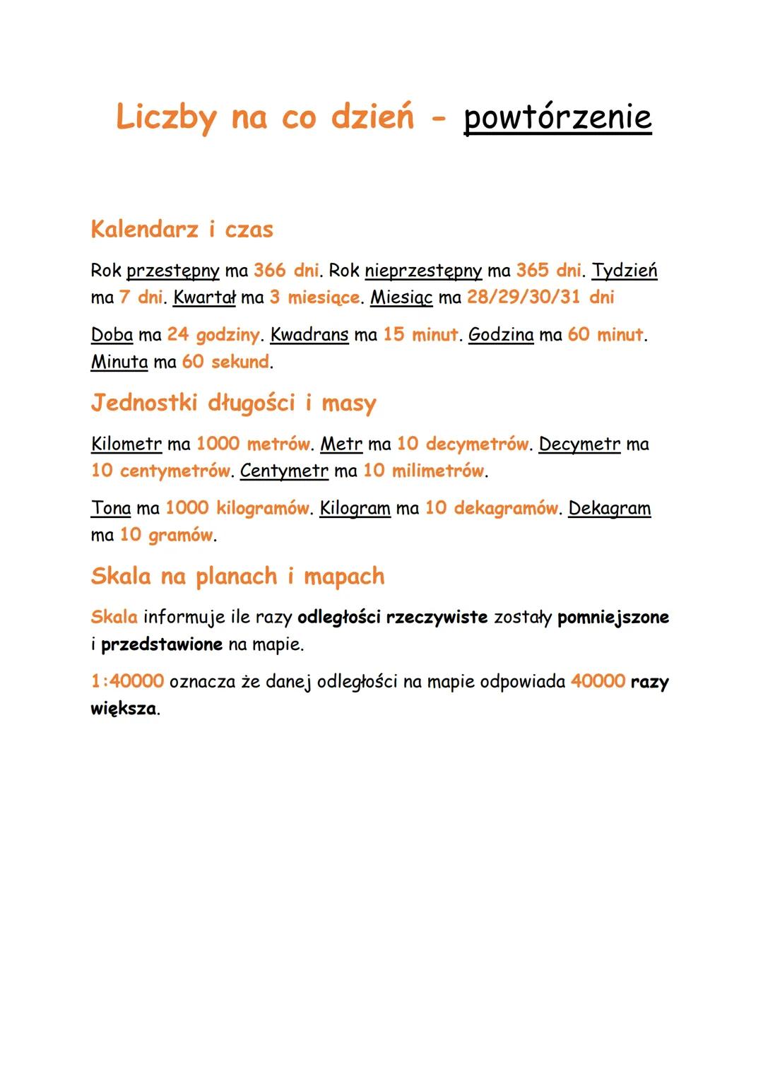 Liczby na co dzień
powtórzenie
Kalendarz i czas
Rok przestępny ma 366 dni. Rok nieprzestępny ma 365 dni. Tydzień
ma 7 dni. Kwartał ma 3 mies