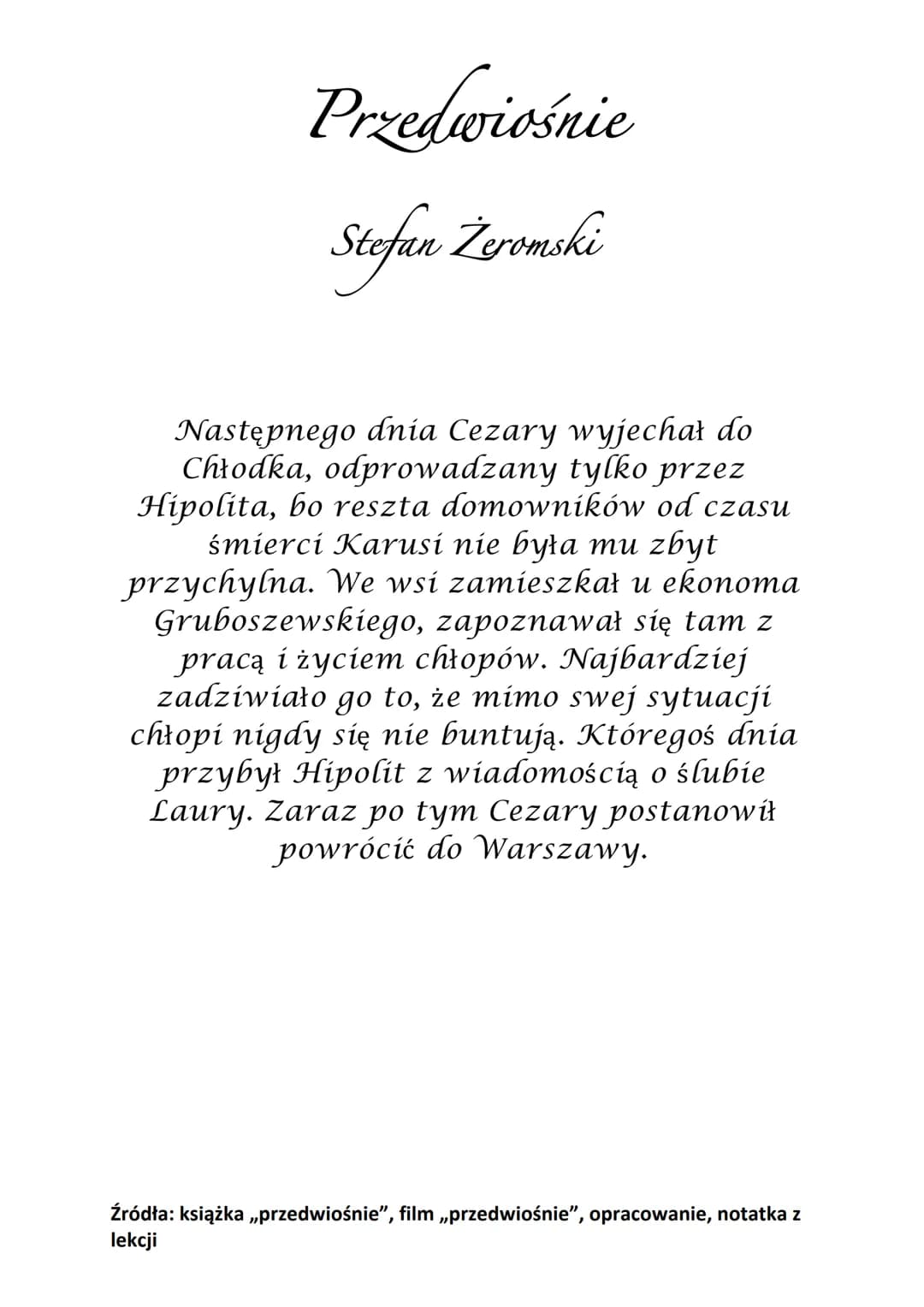 Stefan Żeromski
PRZEDWIOŚNIE Przedwiośnie
Stefan Zeromski
efan Žeromski
PRZEDWIOŚNIE
Akcja utworu zaczyna się od 1914 roku do 1917
roku. Mie