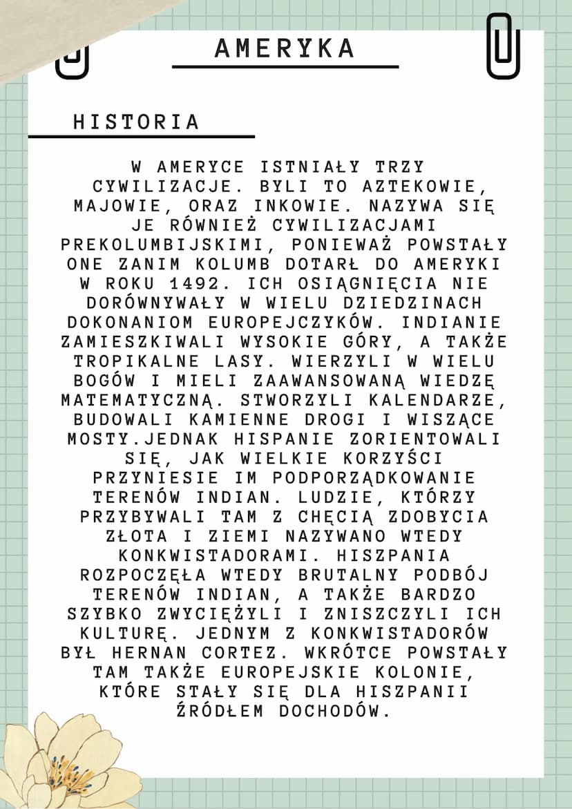U
AMERYKA
HISTORIA
W ROKU 1492 Z
HISPANII WYRUSZYŁY
TRZY STATKI:
NIÑA, PINTA I SANTA
MARIA. WYRUSZYŁY ONE
POD DOWÓDZTWEM
KRZYSZTOFA
KOLUMBA.