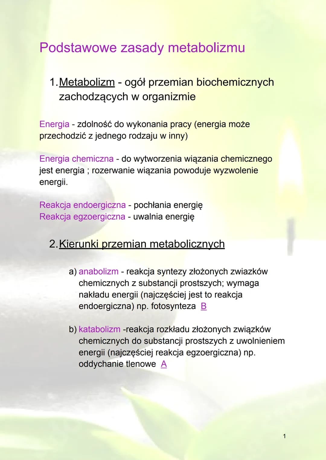 Podstawowe zasady metabolizmu
1. Metabolizm - ogół przemian biochemicznych
zachodzących w organizmie
Energia - zdolność do wykonania pracy (