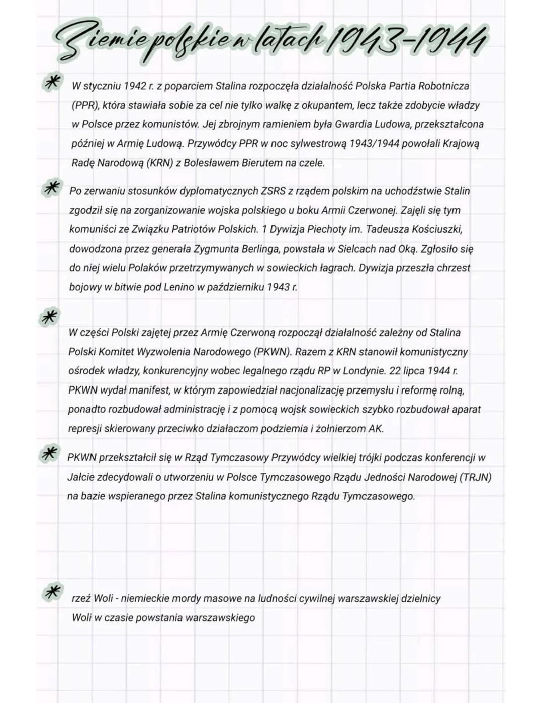 Ziemie polskien latach 1943-1944
W styczniu 1942 r. z poparciem Stalina rozpoczęła działalność Polska Partia Robotnicza
(PPR), która stawiał