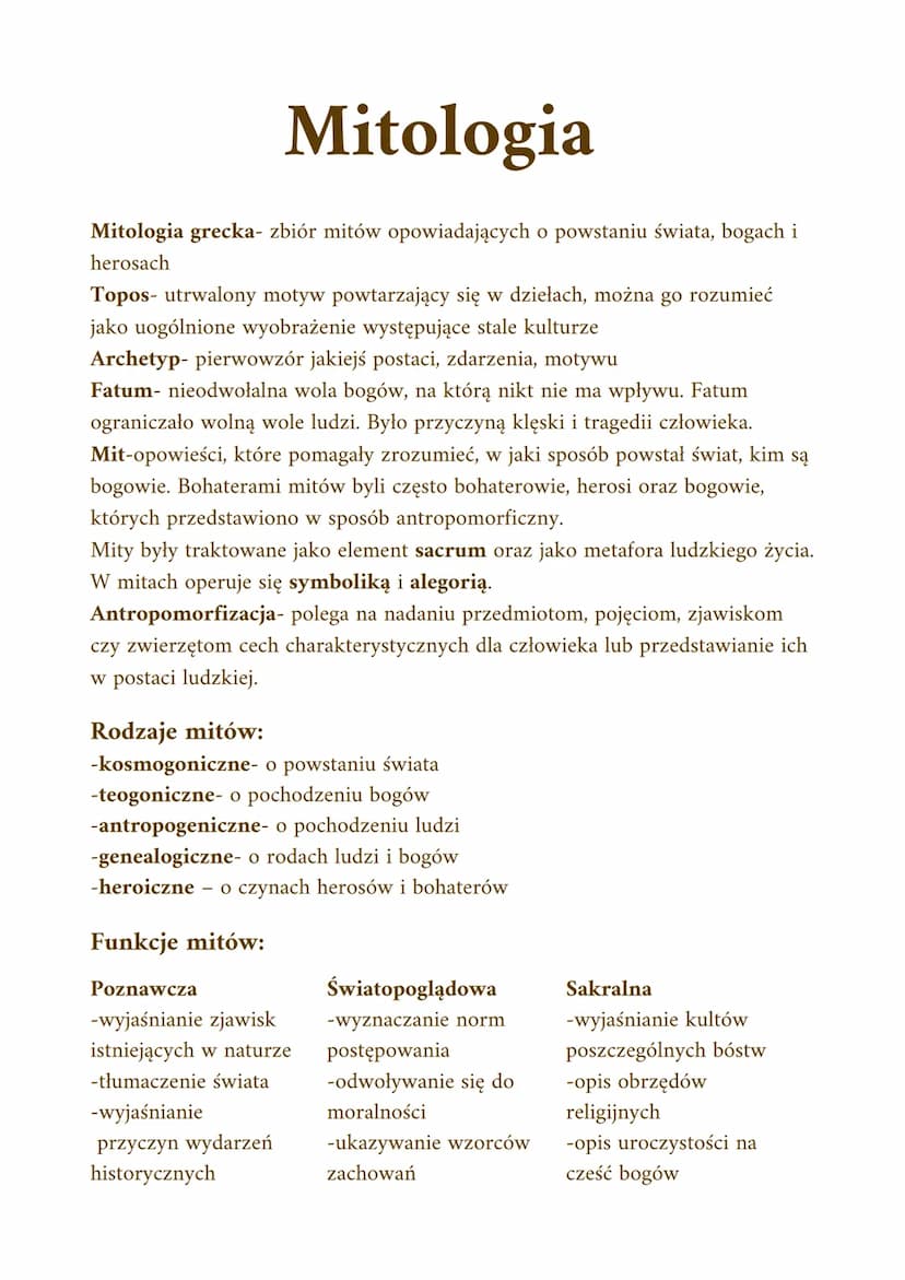 Mitologia
Mitologia grecka- zbiór mitów opowiadających o powstaniu świata, bogach i
herosach
Topos- utrwalony motyw powtarzający się w dzieł