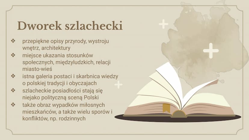 +
+
MOTYW
dworku
Helena Gądek
Eliza Kaczmarek +
x
II
H
+
Dworek szlachecki
przepiękne opisy przyrody, wystroju
wnętrz, architektury
miejsce 