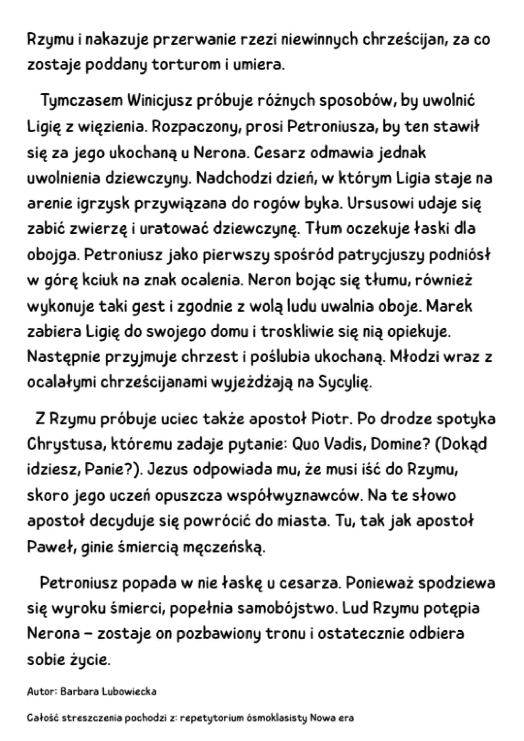 QUO VADIS
streszczenie
Marek Winicjusz odwiedza swojego wuja Petroniusza. Zwierza
się, że jest oczarowany Ligią, wychowanką Aulusa Platiusza