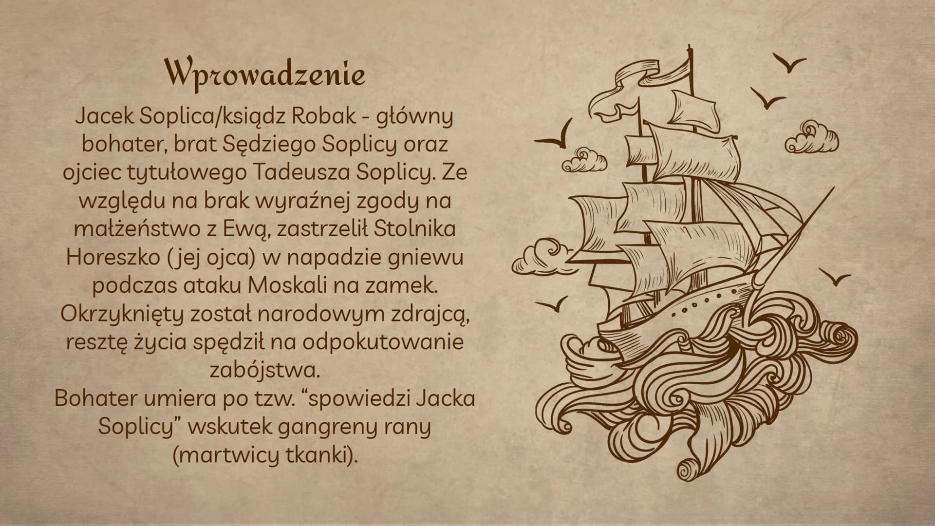 (0)
(O)
Jacek Soplica
Dzieje i charakterystyka
Helena Ggdek
Eliza Kaczmarek
AISII Wprowadzenie
Jacek Soplica/ksiądz Robak - główny
bohater, 