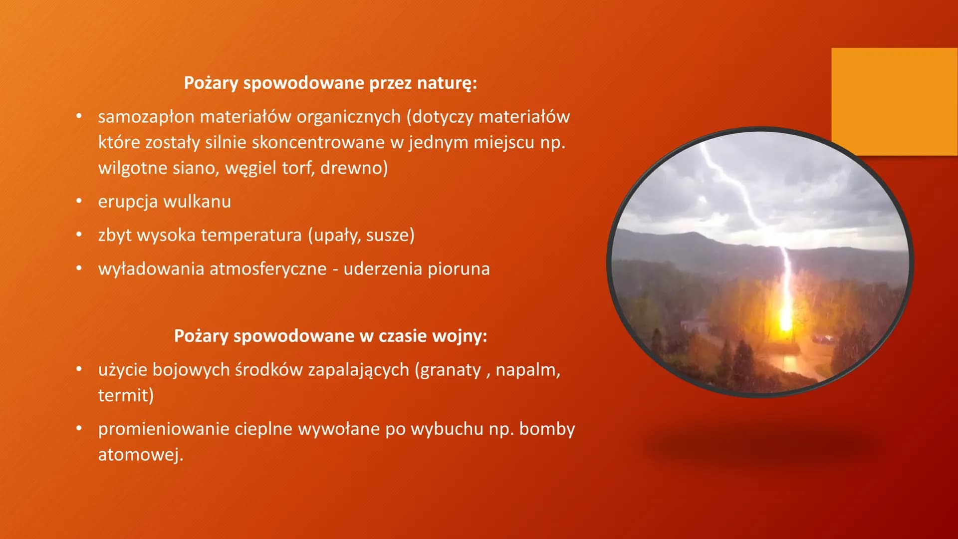 Pożar Co to jest pożar?
• Pożar to samoistny i
niekontrolowany proces,
podczas którego materiały
organiczne i nieorganiczne
ulegają spaleniu