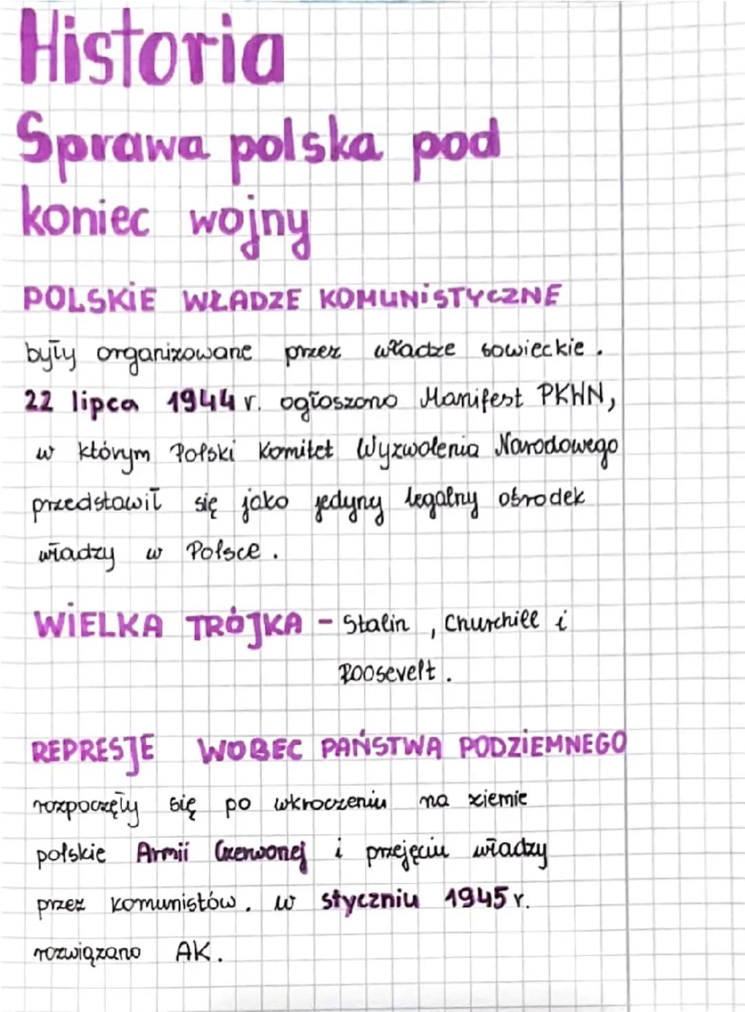 # Historia

Sprawa polska pod
koniec wojny

POLSKIE WŁADZE KOMUNISTYCZNE
były organizowane przez władze sowieckie.
22 lipca 1944 r. ogłoszon
