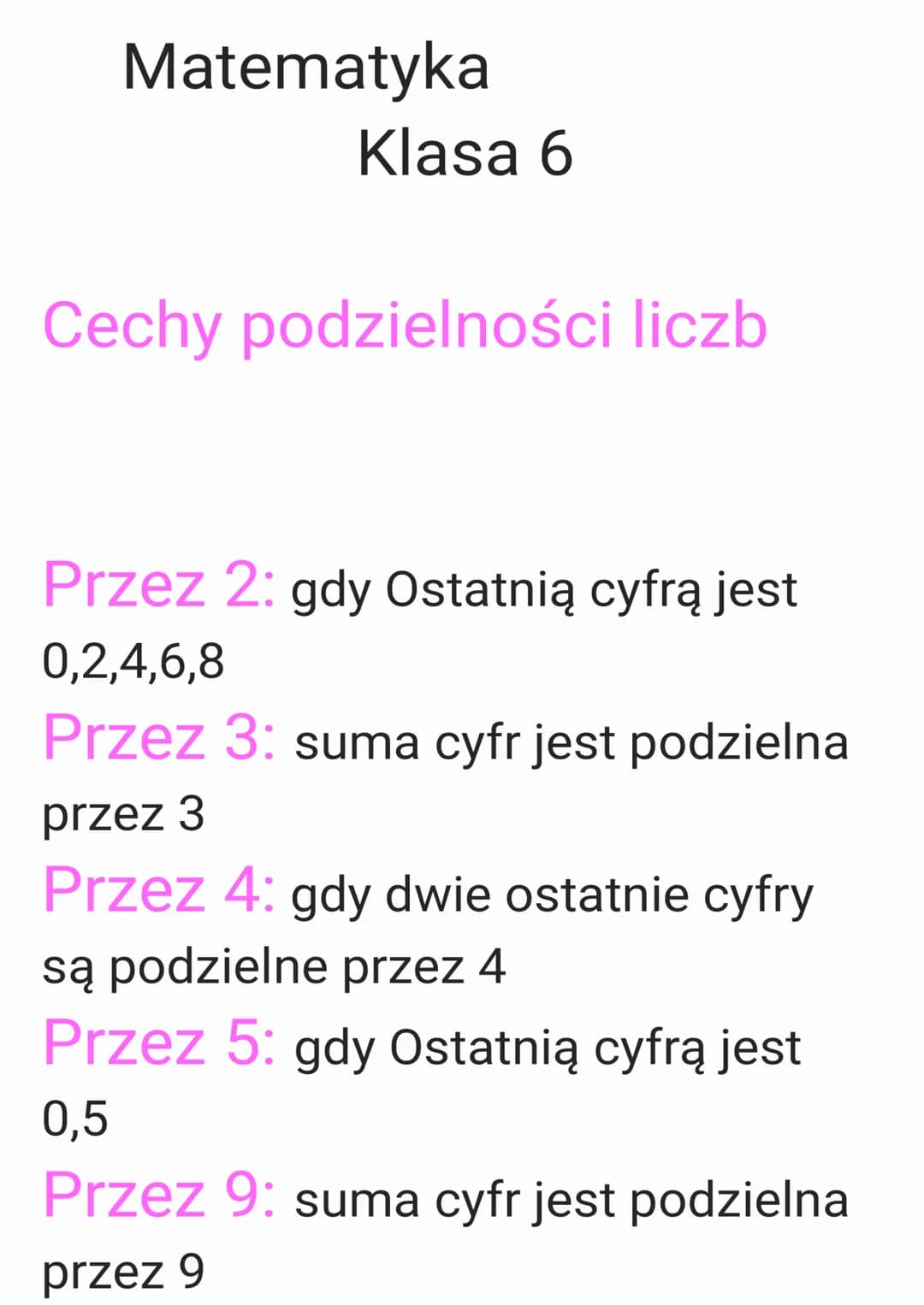 Matematyka
Klasa 6
Cechy podzielności liczb
Przez 2: gdy Ostatnią cyfrą jest
0,2,4,6,8
Przez 3: suma cyfr jest podzielna
przez 3
Przez 4: gd